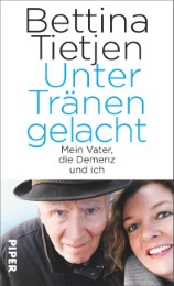 Unter Tränen gelacht Tietjen, Bettina Piper Verlag 20150309 304