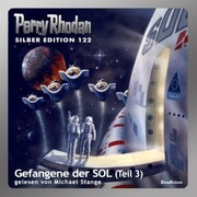 Perry Rhodan Silber Edition 122: Gefangene der SOL (Teil 3)