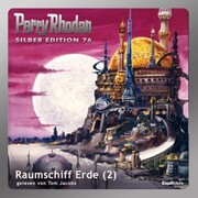 Perry Rhodan Silber Edition 76: Raumschiff Erde (Teil 2)