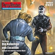 Perry Rhodan 2622: Die Rebellen von Escalian