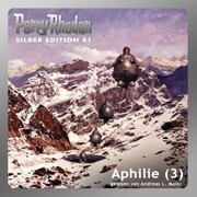 Perry Rhodan Silber Edition 81: Aphilie (Teil 3)