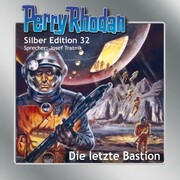Perry Rhodan Silber Edition 32: Die letzte Bastion