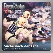 Perry Rhodan Silber Edition 78: Suche nach der Erde