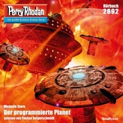 Perry Rhodan 2892: Der programmierte Planet