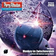 Perry Rhodan Nr. 2933: Monkey im Zwischenreich