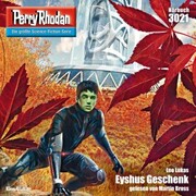 Perry Rhodan 3021: Eyshus Geschenk