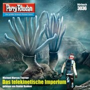 Perry Rhodan 3036: Das telekinetische Imperium