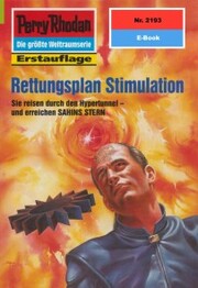 Perry Rhodan 2193: Rettungsplan Stimulation