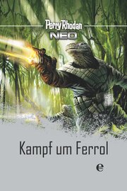 Perry Rhodan NEO: Kampf um Ferrol