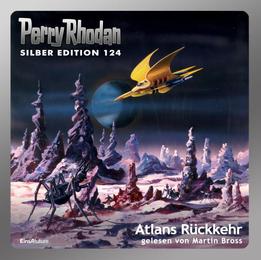 Perry Rhodan Silber Edition 124 - Atlans Rückkehr