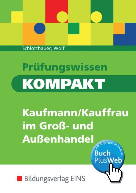 Prufungswissen Kompakt Kaufmann Kauffrau Im Gross Und Aussenhandel Kartoniertes Buch Unibuchhandlung Hilbert Peter Fuhrmann E K